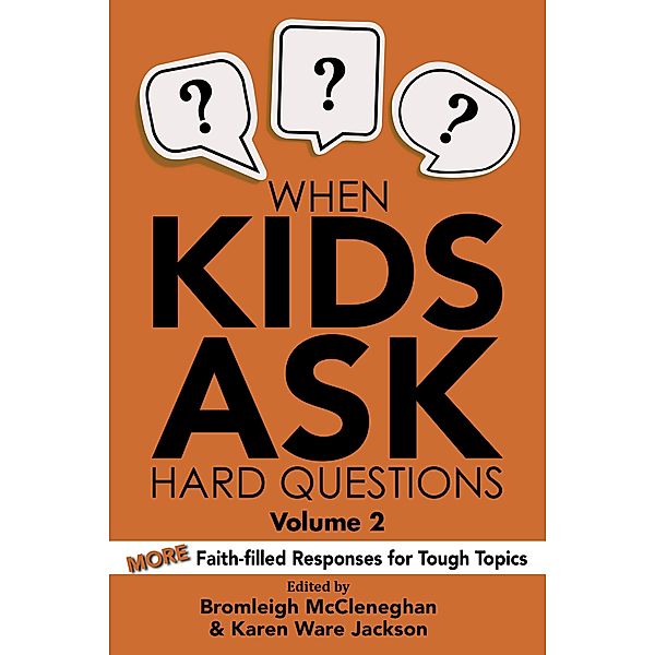 When Kids Ask Hard Questions Volume 2