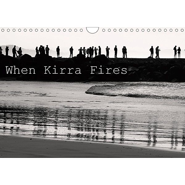 When Kirra Fires (Wall Calendar 2021 DIN A4 Landscape), Jill Robb