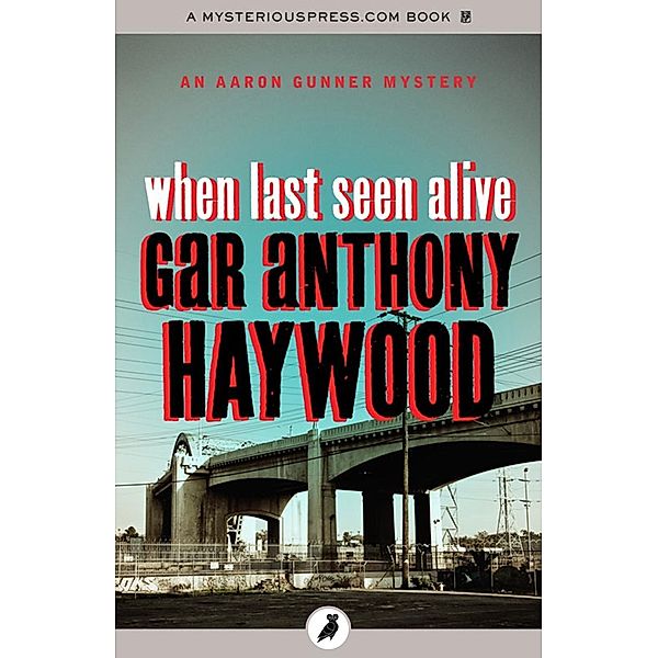 When Last Seen Alive, Gar Anthony Haywood