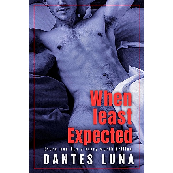 When Least Expected, Dantes Luna