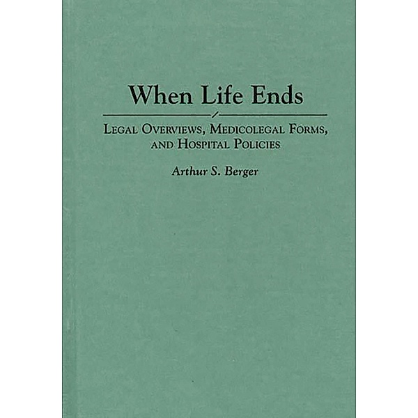When Life Ends, Arthur S. Berger