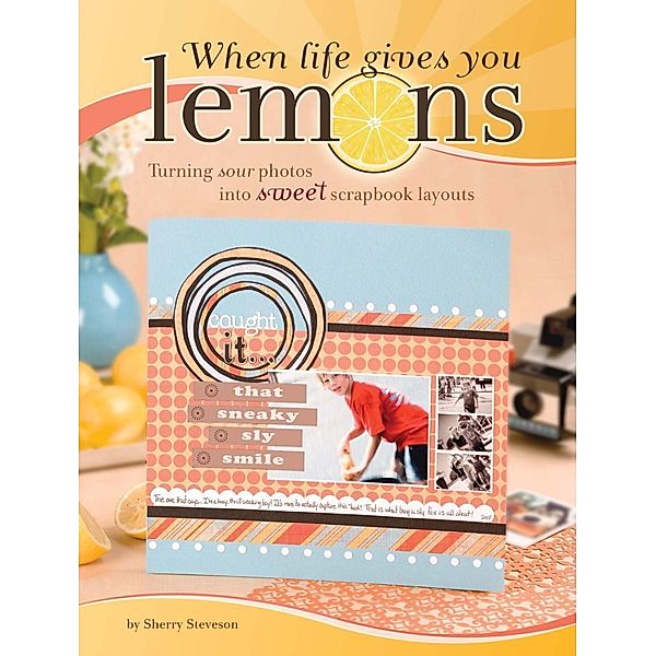 When Life Gives You Lemons, Sherry Steveson