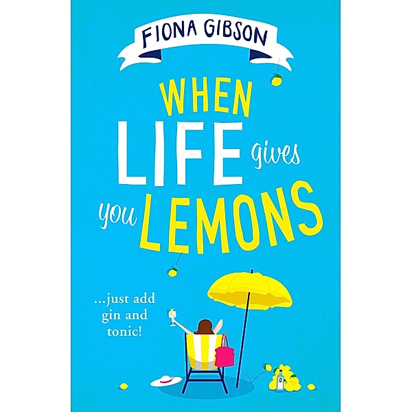When Life Gives You Lemons, Fiona Gibson