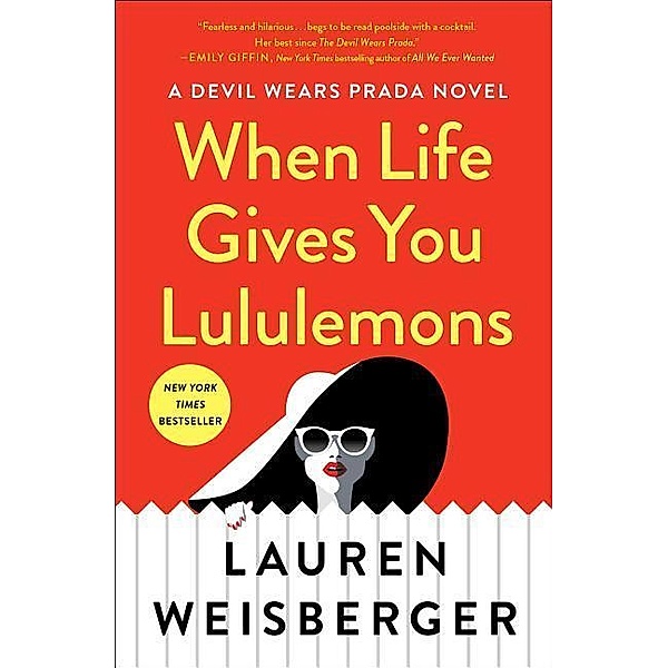 When Life Gives You Lululemons, Lauren Weisberger
