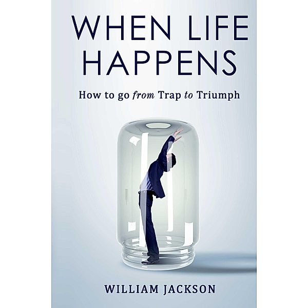 When Life Happens, William Jackson