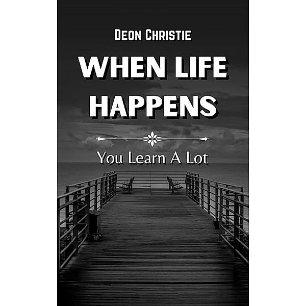 When Life Happens, Deon Christie