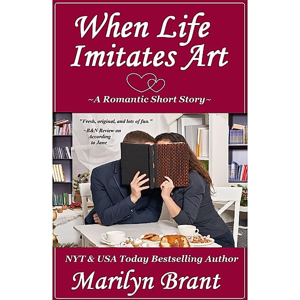When Life Imitates Art: A Romantic Short Story, Marilyn Brant