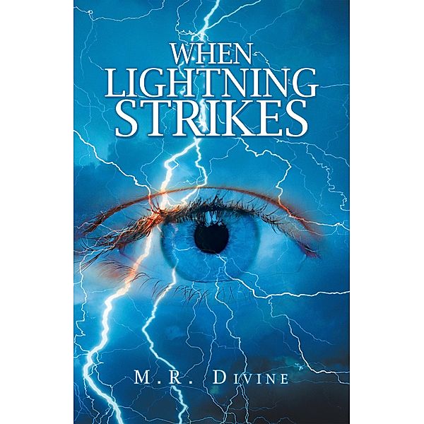 When Lightning Strikes, M. R. Divine