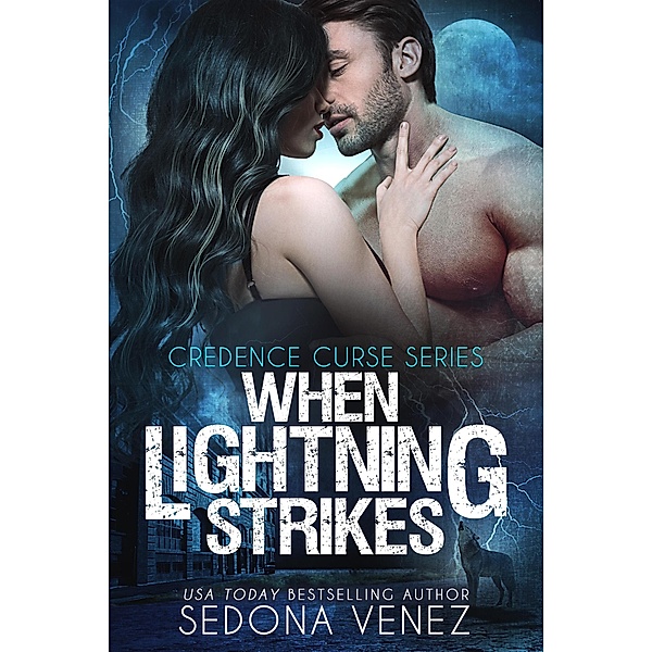 When Lightning Strikes (Credence Curse, #2) / Credence Curse, Sedona Venez