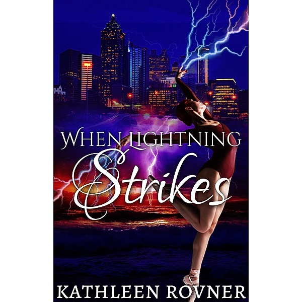 When Lightning Strikes (Lightning Series, #1) / Lightning Series, Kathleen Rovner