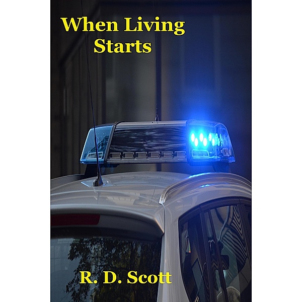 When Living Starts (Insight, #5) / Insight, R. D. Scott