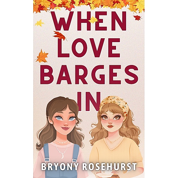 When Love Barges In, Bryony Rosehurst