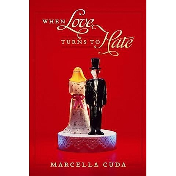 When Love Turns To Hate, Marcella Cuda