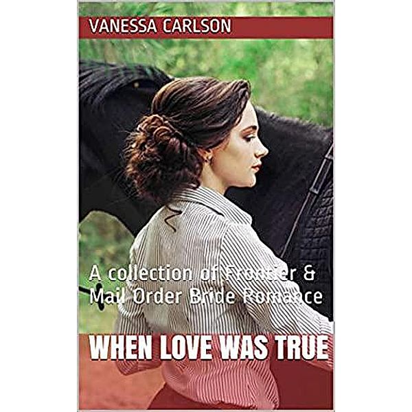 When Love Was True, Vanessa Carlson