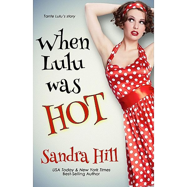 When Lulu was Hot (Cajun Series, #0) / Cajun Series, Sandra Hill