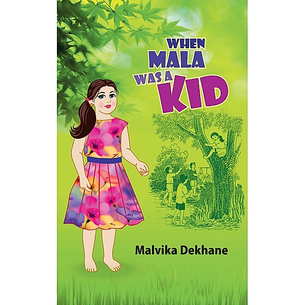 When Mala Was a Kid, Malvika Dekhane