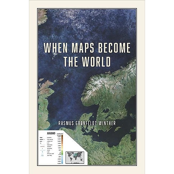 When Maps Become the World, Rasmus Grønfeldt Winther
