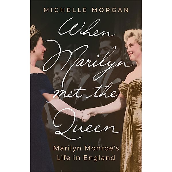 When Marilyn Met the Queen, Michelle Morgan