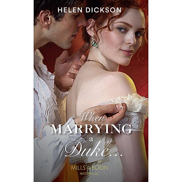 When Marrying A Duke... (Mills & Boon Historical), Helen Dickson