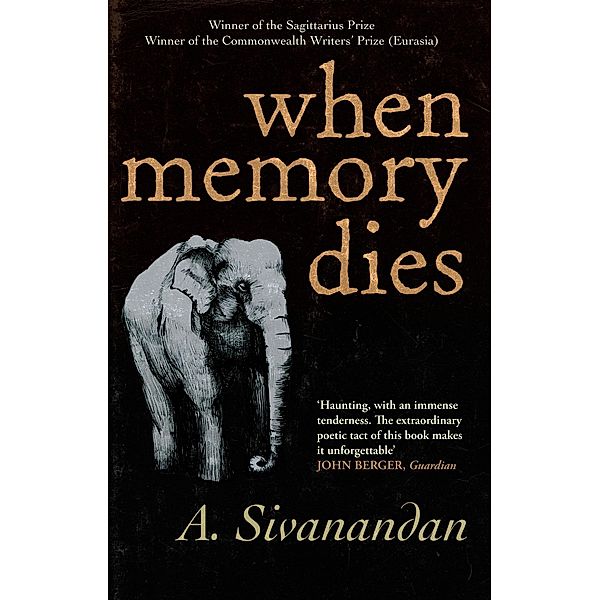 When Memory Dies, A. Sivanandan