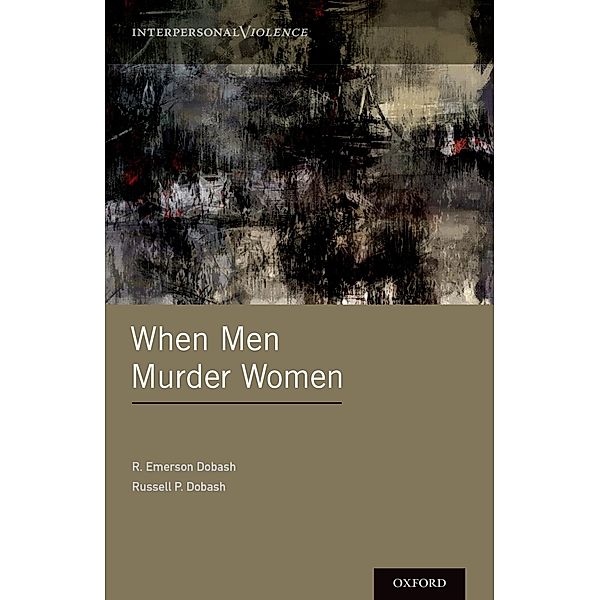 When Men Murder Women, R. Emerson Dobash, Russell P. Dobash