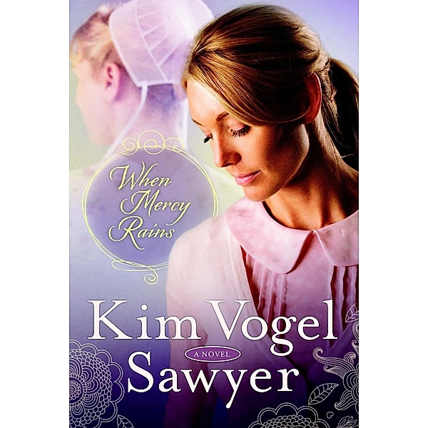 When Mercy Rains / The Zimmerman Restoration Trilogy Bd.1, Kim Vogel Sawyer