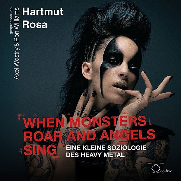 When Monsters Roar and Angels Sing,5 Audio-CD, Hartmut Rosa