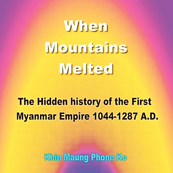 When Mountains Melted, Khin Maung Phone Ko