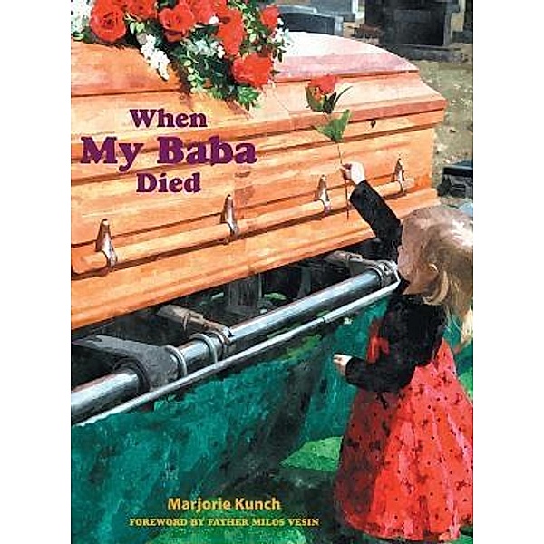 When My Baba Died, Marjorie Kunch