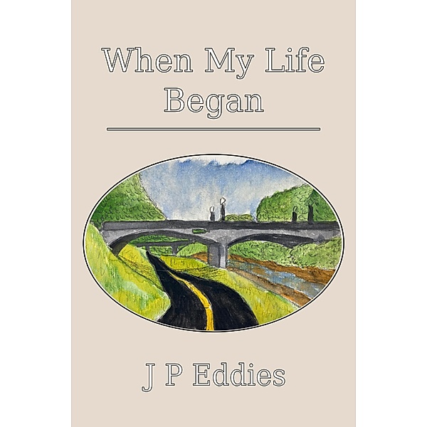 When My Life Began, J P Eddies