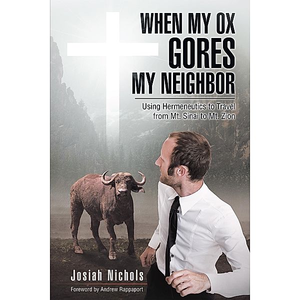 When My Ox Gores My Neighbor, Josiah Nichols