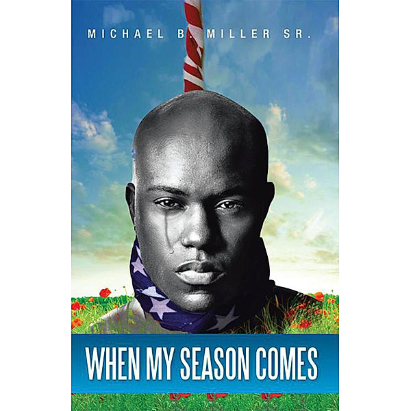 When My Season Comes, Michael B. Miller Sr.