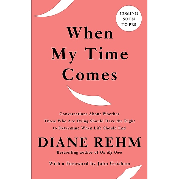When My Time Comes, Diane Rehm