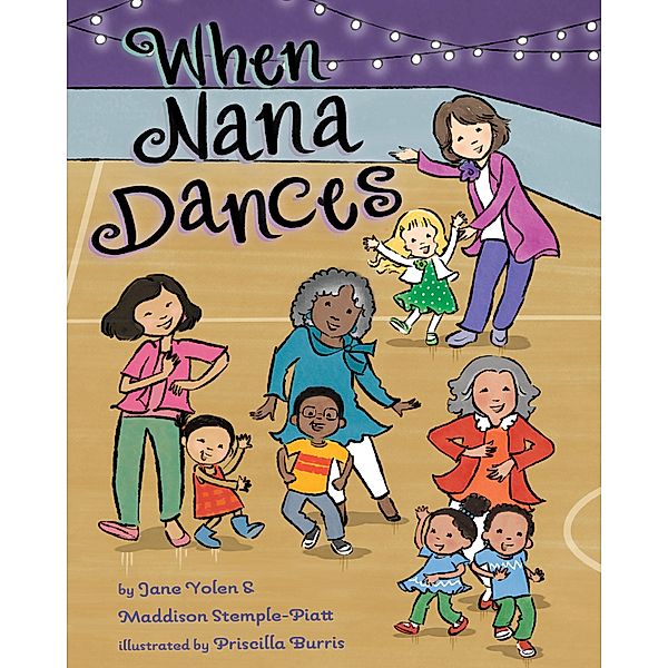 When Nana Dances, Jane Yolen, Maddison Stemple-Piatt