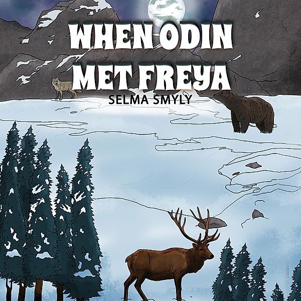 When Odin Met Freya / Austin Macauley Publishers, Selma Smyly