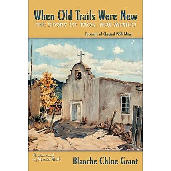 When Old Trails Were New, Blanche Grant