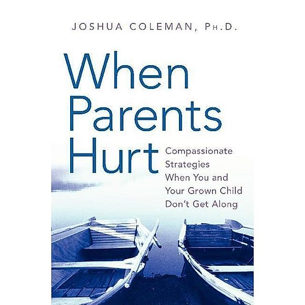 When Parents Hurt, Joshua Coleman