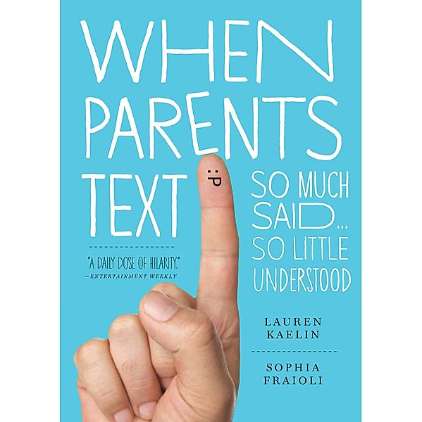 When Parents Text, Sophia Fraioli, Lauren Kaelin