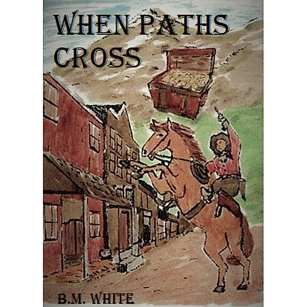 When Paths Cross, B M White