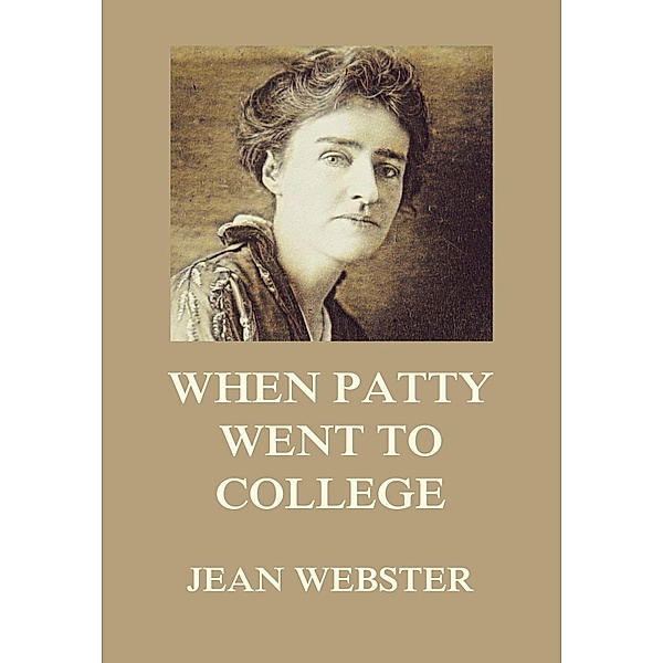 When Patty Went To College, Jean Webster