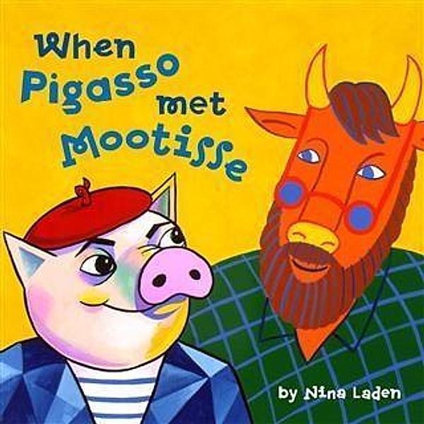 When Pigasso Met Mootisse, Nina Laden