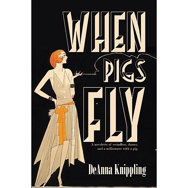 When Pigs Fly, Deanna Knippling