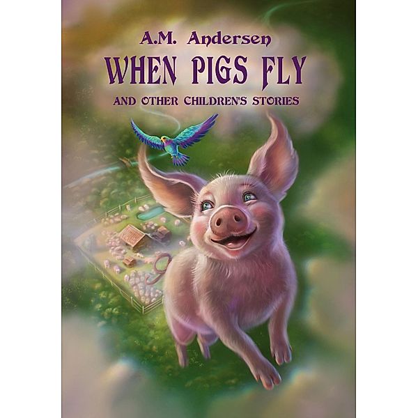 When pigs fly / The Thingamabob stories Bd.1, A. M. Andersen