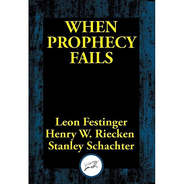 When Prophecy Fails / Dancing Unicorn Books, Leon Festinger