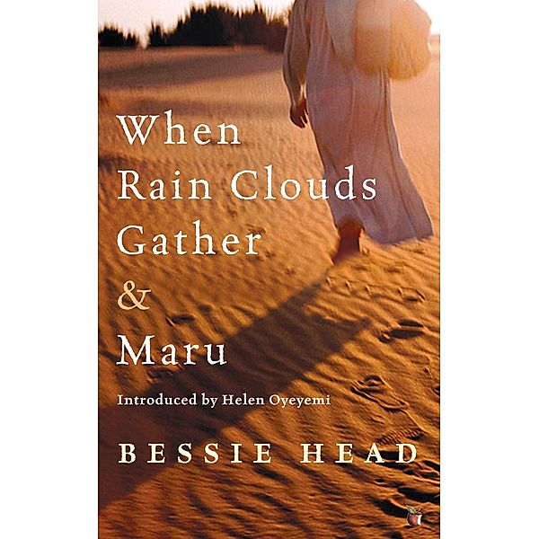 When Rain Clouds Gather And Maru / Virago Modern Classics Bd.177, Bessie Head