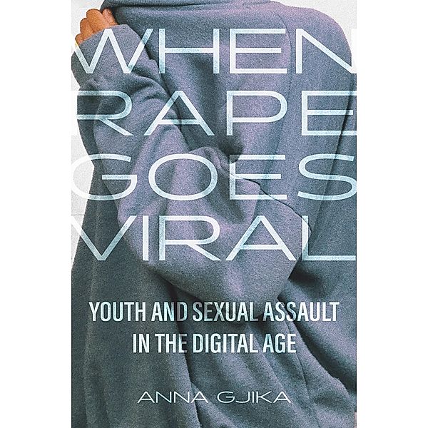 When Rape Goes Viral, Anna Gjika