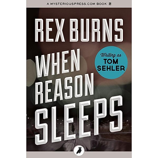 When Reason Sleeps, Rex Burns