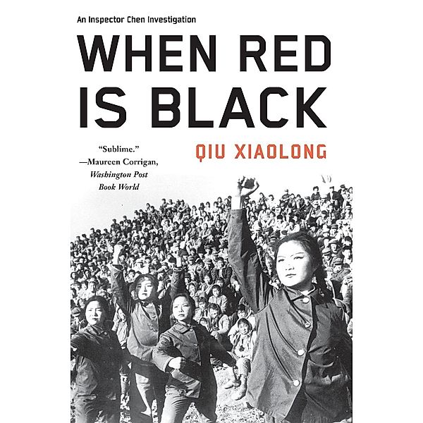 When Red Is Black / An Inspector Chen Investigation Bd.3, Qiu Xiaolong