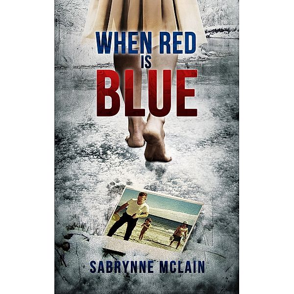 When Red Is Blue / Sabrynne McLain, Sabrynne McLain