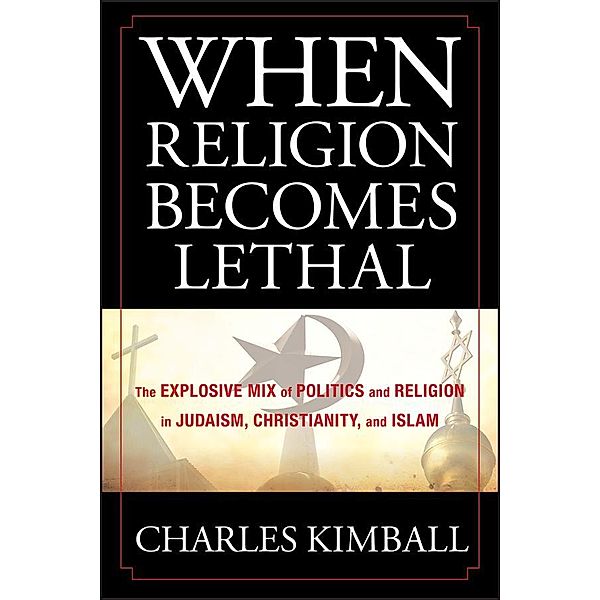 When Religion Becomes Lethal, Charles Kimball